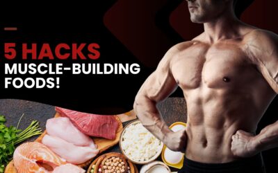 5 Nutrition Hacks for Building Muscle Naturally