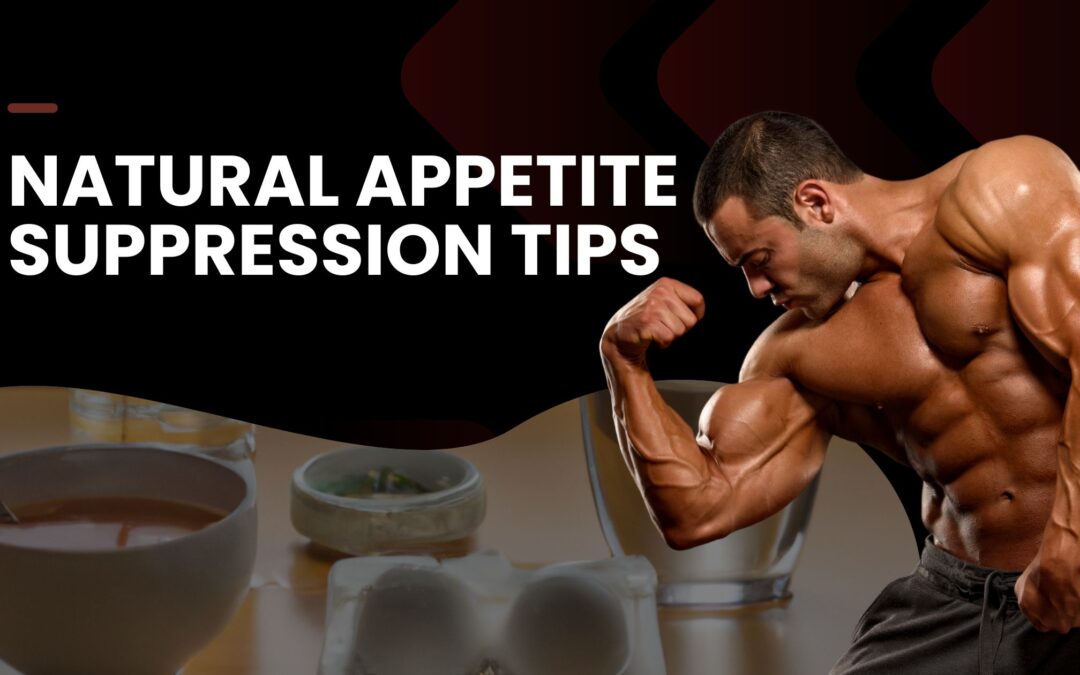 Mastering Appetite Suppression: Natural Tips and Tricks for a Healthier You