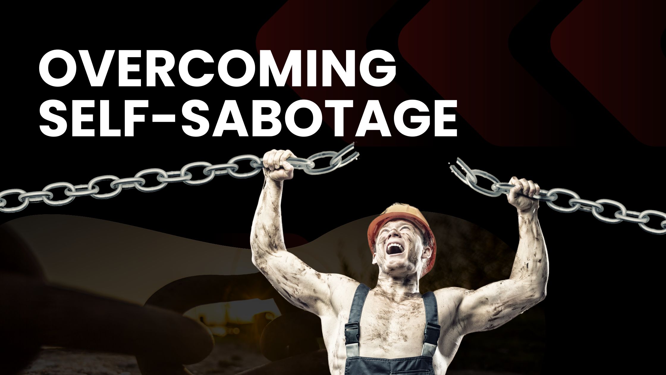 Breaking Free from Self-Sabotage: Your Path to Personal Growth