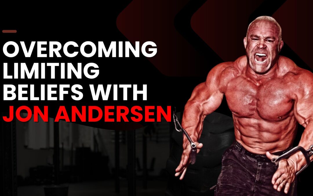 Unleashing Potential: Overcoming Limiting Beliefs with Jon Andersen